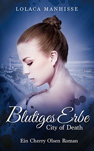 City of Death - Blutiges Erbe: Vampirroman Band 2