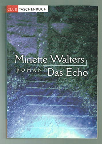 Club-Taschenbuch Das Echo : Roman