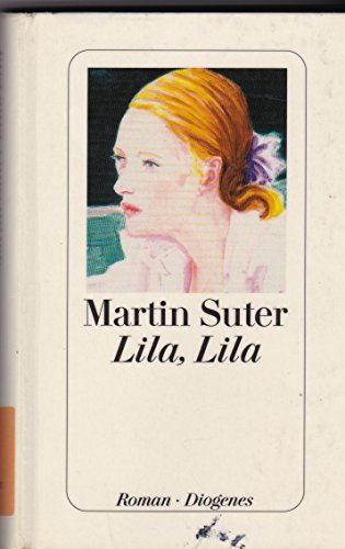 Martin Suter: Lila, Lila