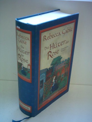 Rebecca Gable: Die Hüter der Rose
