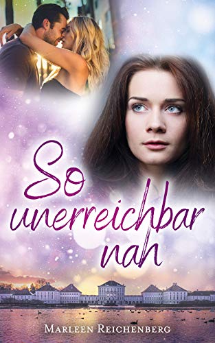 So unerreichbar nah