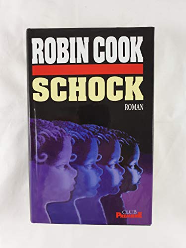Schock : Roman. Aus dem Amerikan. von Bärbel Arnold, Club-Premiere
