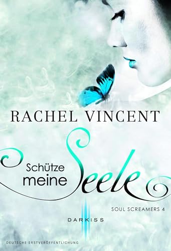 Schütze meine Seele: Soul Screamer (Soul Screamers 6)