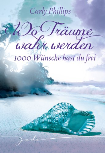 1000 Wünsche hast du frei: Wo Träume wahr werden