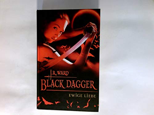 Black Dagger 3: Ewige Liebe