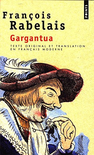 Gargantua (Texte Original Et Translation En Francais Moderne)by Francois, Rabelais unknown Edition [Paperback(1996)]