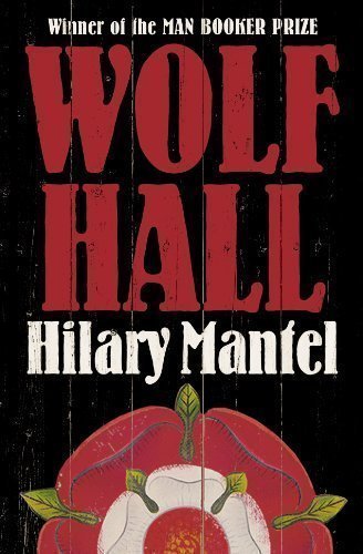 Wolf Hall (Thomas Cromwell) by Hilary Mantel(2010-03-01)