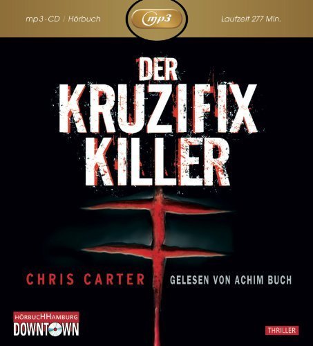 Der Kruzifix Killer von Chris Carter Ausgabe (2012)