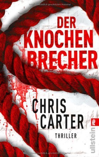 Der Knochenbrecher von Chris Carter Ausgabe (2012)