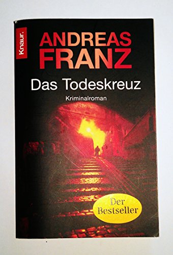 Das Todeskreuz: Julia Durants 10. Fall von Andreas Franz Ausgabe (2007)
