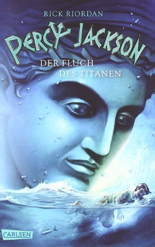 Percy Jackson, Band 3: Percy Jackson - Der Fluch des Titanen von Rick Riordan Ausgabe 9 (2010)
