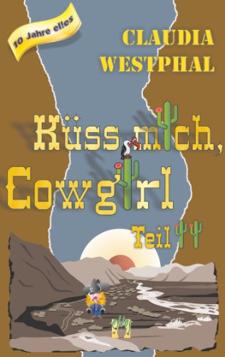 Küss mich, Cowgirl (Teil 2)