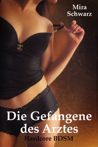 Die Gefangene des Doktors - Hardcore-BDSM