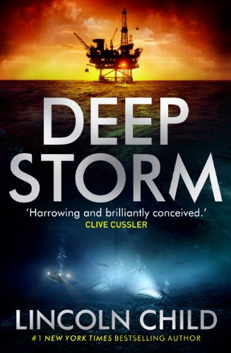 Deep Storm: 'Harrowing and brilliantly conceived' - Clive Cussler (Dr. Jeremy Logan Book 1)