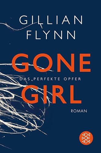 Gone Girl - Das perfekte Opfer: Roman (Hochkaräter)