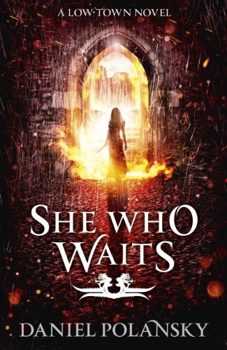 She Who Waits: Low Town 3