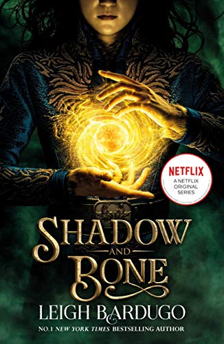 Shadow and Bone: bestselling trilogy and international Netflix sensation: Book 1 (THE GRISHA)