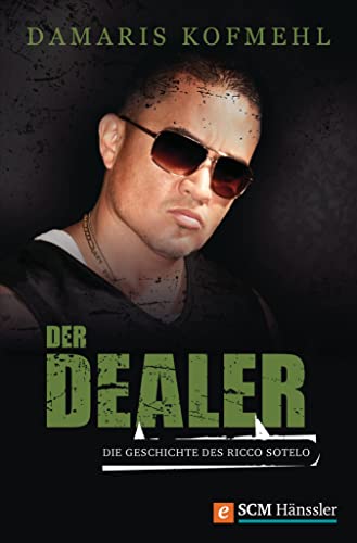 Der Dealer: Die Geschichte des Ricco Sotelo (True Life Stories)