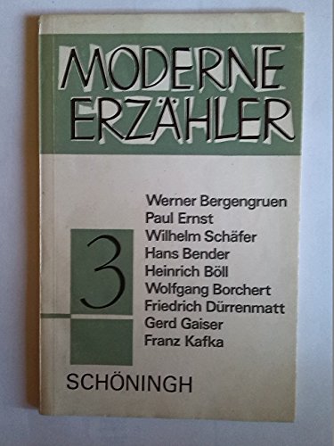 Moderne Erzähler 3. Zusammengestellt und mit einem Nachwort versehen von Karl Hammes. Inhalt: Musketengeschichte. Die Sultansrose. Der weiße Rosenbusch. Der Fährmann. usw.