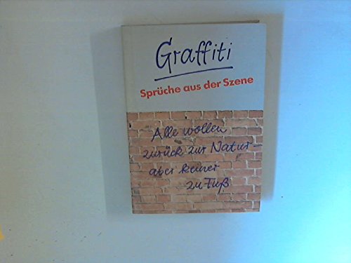 Graffiti, Sprüche aus der Szene