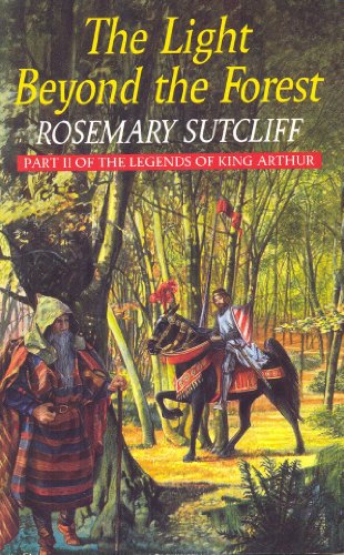 The Light Beyond the Forest: The Quest for the Holy Grail: Part II of the Legends of King Arthur (English Edition)
