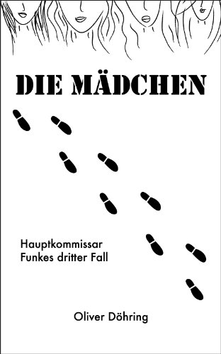 Die Mädchen: Hauptkommissar Funkes dritter Fall