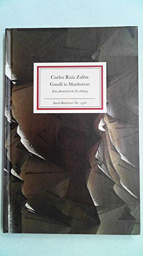 Gaudi in Manhattan. Eine phantastische Erzählung. Aus dem Spanischen von Peter Schwaar.