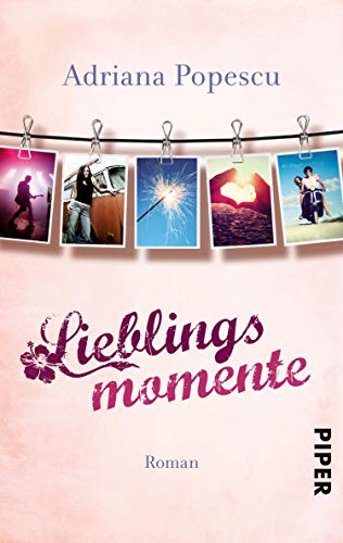 Lieblingsmomente (Lieblingsmomente-Reihe 1): Roman