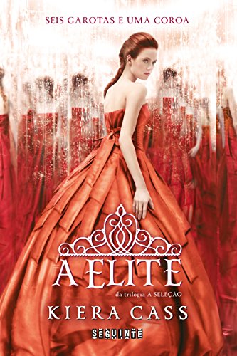A Elite (A Seleção Livro 2)