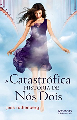 A catastrófica história de nós dois (Portuguese Edition)