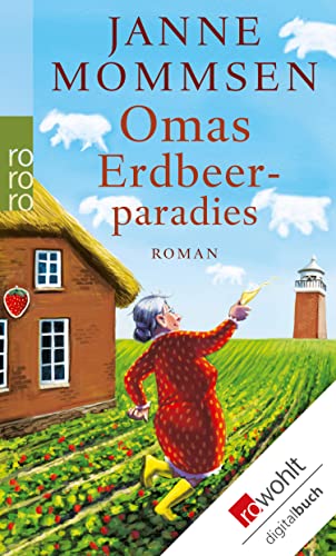 Omas Erdbeerparadies: Ein Föhr-Roman (Die Oma-Imke-Reihe 4)