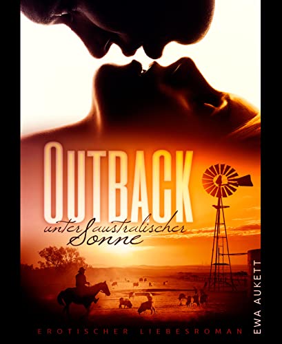 Outback: Unter australischer Sonne: Erotischer Liebesroman