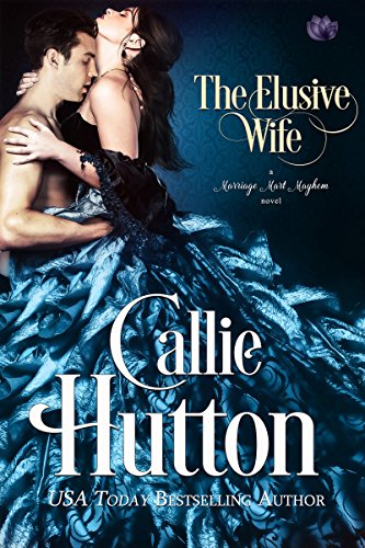 The Elusive Wife (Marriage Mart Mayhem Series Book 1)