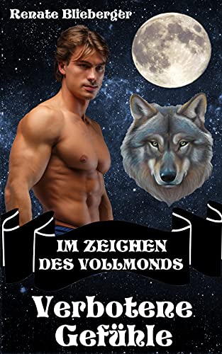Im Zeichen des Vollmonds - Verbotene Gefühle