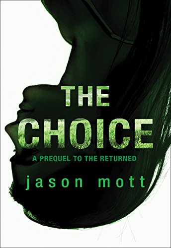 The Choice (The Returned Series)