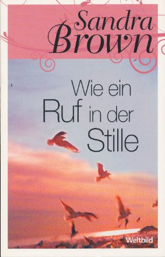 Sandra Brown - Wie ein Ruf in der Stille
