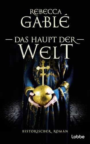Das Haupt der Welt: Historischer Roman (Otto der Große 1)