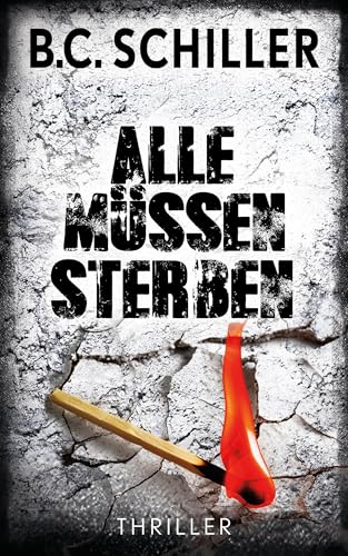 Alle müssen sterben - Thriller (Tony Braun ermittelt 4)