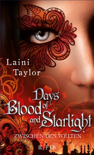 Days of Blood and Starlight: Zwischen den Welten (Daughter Of Smoke And Bone: Zwischen den Welten 2)