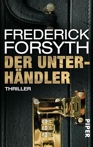 Der Unterhändler: Thriller (Piper Taschenbuch 23132)