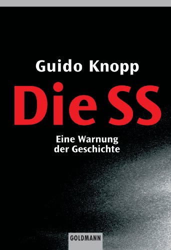 Die SS: Eine Warnung der Geschichte