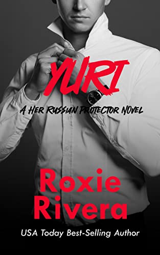 YURI (Her Russian Protector Book 3)