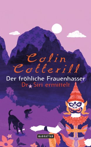 Der fröhliche Frauenhasser: Kriminalroman (Dr. Siri ermittelt 6)