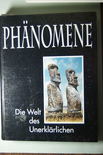 Phänomene. Die Welt des Unerklärlichen.