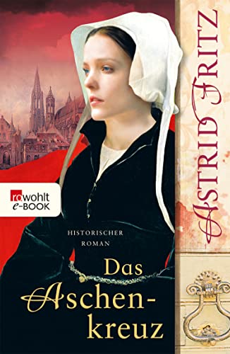 Das Aschenkreuz: Historischer Kriminalroman (Ein Fall für Serafina 1)