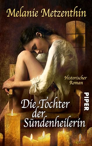 Die Tochter der Sündenheilerin (Sündenheilerin-Reihe 3): Historischer Roman