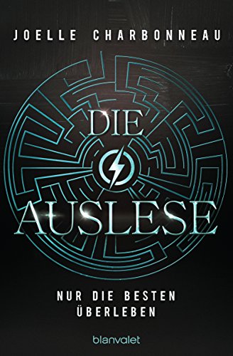 Die Auslese - Nur die Besten überleben: Roman (Die Auslese-Trilogie 1)