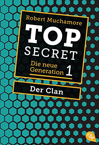 Top Secret. Der Clan: Die neue Generation 1 (Top Secret - Die neue Generation)