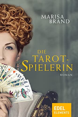 Die Tarotspielerin: Erster Band der Tarot-Trilogie
