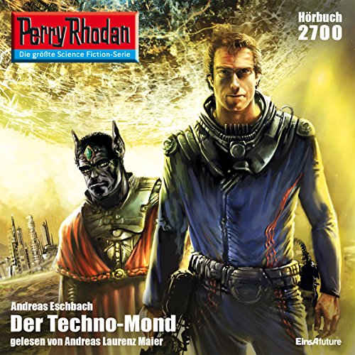 Der Techno-Mond: Perry Rhodan 2700